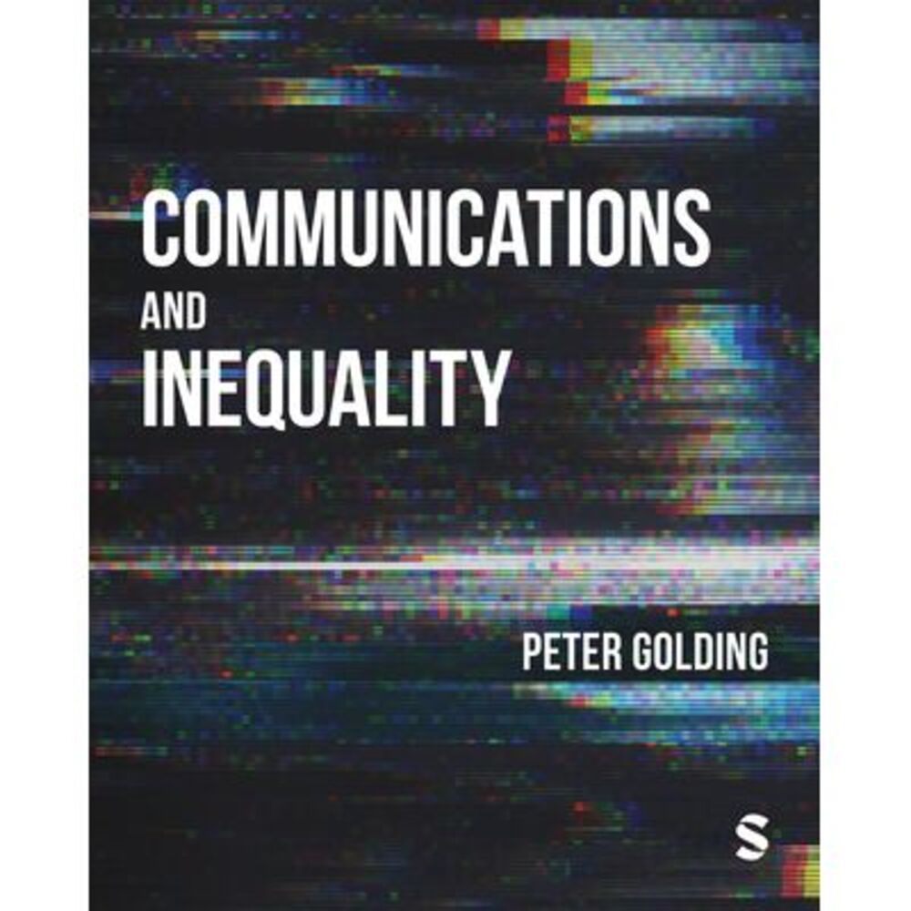 Communications and Inequality: The Media and Citizenship in Class Societies -- P